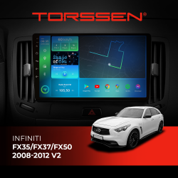    TORSSEN Infiniti FX35/FX37/FX50 2008-2012 V2 FL9 4+64Gb 4G Carplay DSP